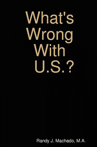 Knjiga What's Wrong With U.S.? Randy Machado