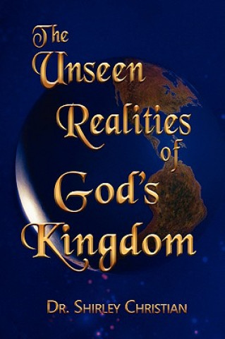 Book Unseen Realities of God's Kingdom Dr. Shirley Christian