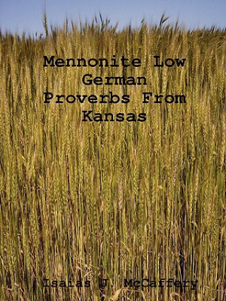 Książka Mennonite Low German Proverbs From Kansas Isaias J. McCaffery