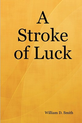 Kniha Stroke of Luck William D. Smith