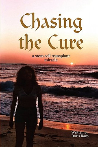 Kniha Chasing the Cure Doris Razo