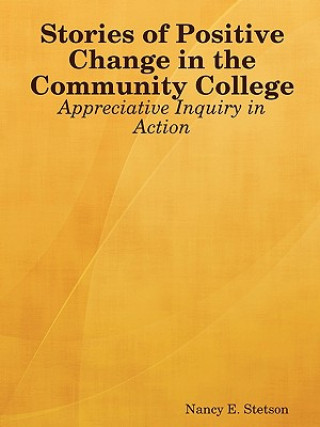 Knjiga Stories of Positive Change in the Community College Nancy E Stetson