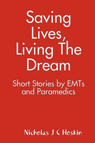 Libro Saving Lives, Living The Dream Nicholas Hoskin