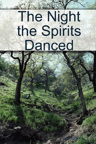 Kniha Night the Spirits Danced KC Hopkins