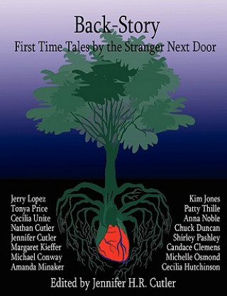 Carte Back-Story: First Time Tales by the Stranger Next Door Jennifer H.R. Cutler