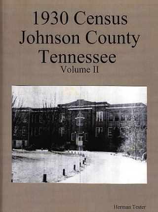 Carte 1930 Census Johnson County Tennessee Volume II Herman Tester
