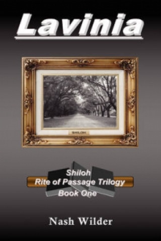 Kniha Lavinia - Shiloh Rite of Passage Trilogy Nash Wilder