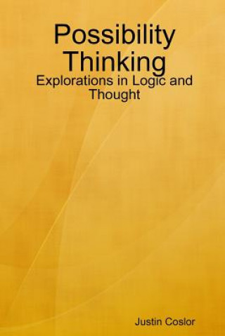 Książka Possibility Thinking: Explorations in Logic and Thought Justin Coslor