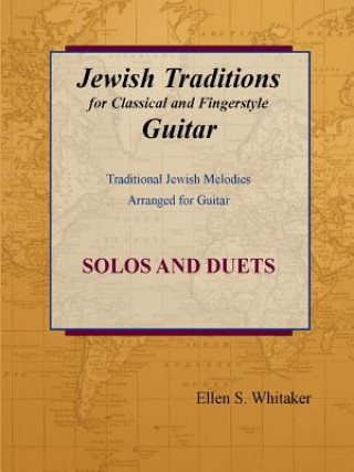Carte Jewish Traditions for Classical and Fingerstyle Guitar Ellen S. Whitaker