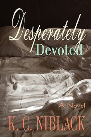 Knjiga Desperately Devoted K.C. NiBlack