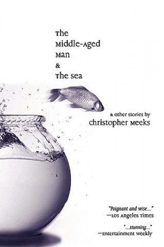 Buch Middle-Aged Man and the Sea Christopher Meeks