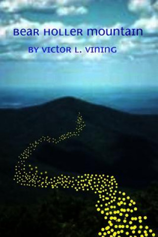 Kniha Bear Holler Mountain Victor Vining