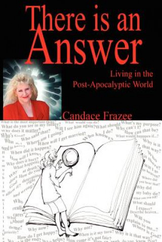 Carte There is an Answer: Living in the Post-Apocalyptic World Candace Frazee