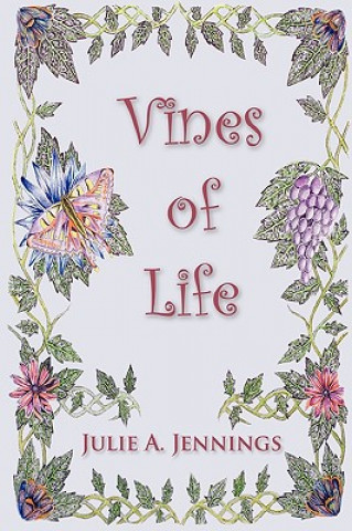 Könyv Vines of Life Julie A. Jennings
