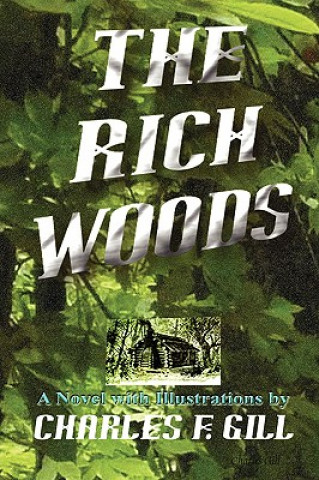 Kniha Rich Woods Charles Gill