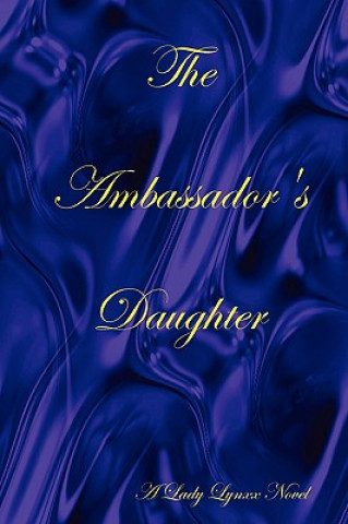 Buch Ambassador's Daughter Lady Lynxx