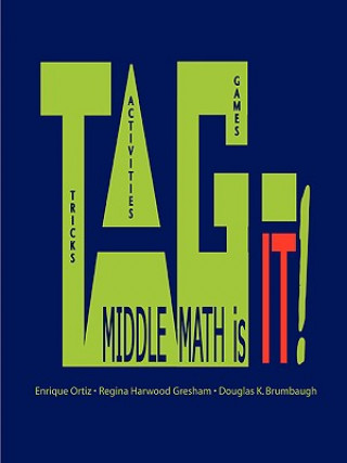 Knjiga TAG - MIDDLE MATH is It! Associate Professor Enrique Ortiz