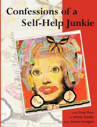 Könyv Confessions Of A Self-Help Junkie Linda Pruce