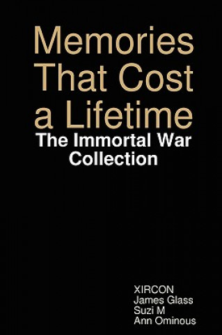 Kniha Memories That Cost a Lifetime: The Immortal War Collection Xircon Z