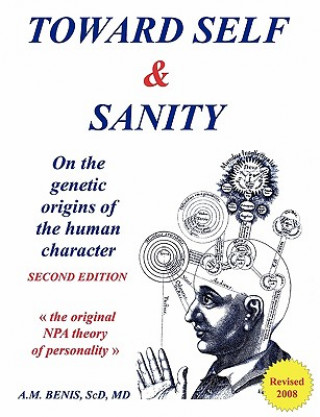 Książka Toward Self & Sanity: On the Genetic Origins of the Human Character Benis