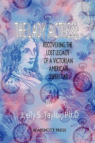 Kniha Lady Actress Kelly S. Taylor