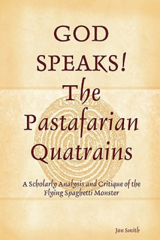 Книга GOD SPEAKS The Pastafarian Quatrains Jon Smith