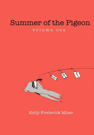Carte Summer of the Pigeon Caroline's Wish Kelly Frederick Mizer