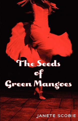 Book Seeds of Green Mangoes Janete Scobie