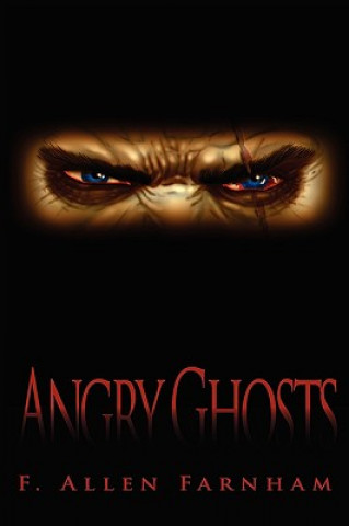 Βιβλίο Angry Ghosts F Allen Farnham