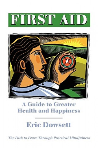 Buch First Aid -A Guide to Greater Health and Happiness Eric Dowsett