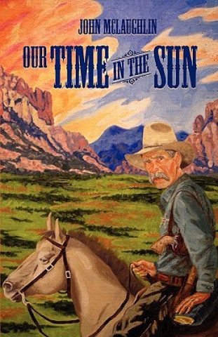Buch Our Time in the Sun Vice President Research and International Co-Operation John D (University of New Brunswick) McLaughlin