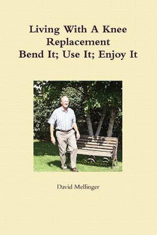 Libro Living With A Knee Replacement Mellinger