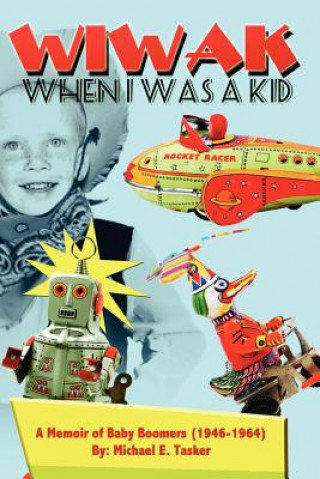 Książka Wiwak When I Was a Kid Michael Tasker