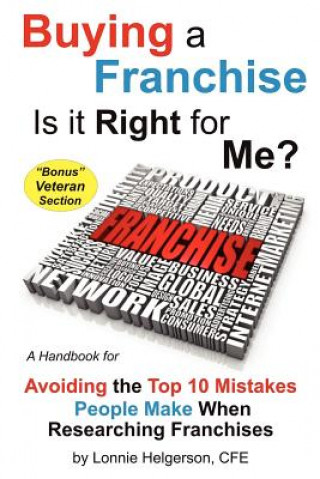 Könyv Buying a Franchise - Is it Right for Me? Cfe Lonnie Helgerson