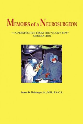 Kniha Memoirs of a Neurosurgeon James D Geissinger