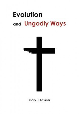 Carte Evolution and Ungodly Ways Gary Lassiter