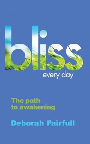 Книга Bliss Every Day Deborah Jayne Fairfull