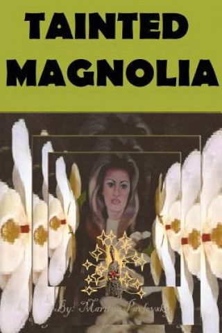 Βιβλίο Tainted Magnolia Marilyn Pavlovsky