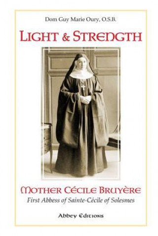 Knjiga Light and Strength O S B Dom Guy Marie Oury