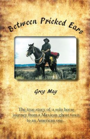 Книга Between Pricked Ears Greg May