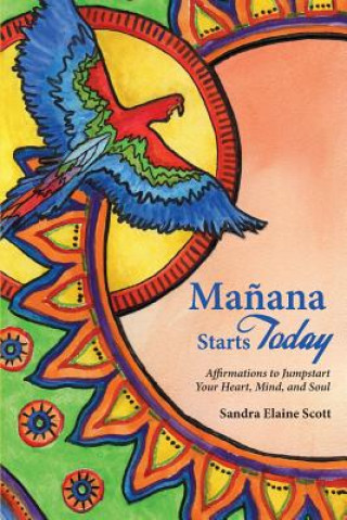 Carte Manana Starts Today Sandra Elaine Scott