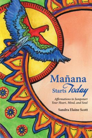 Kniha Manana Starts Today Sandra Elaine Scott