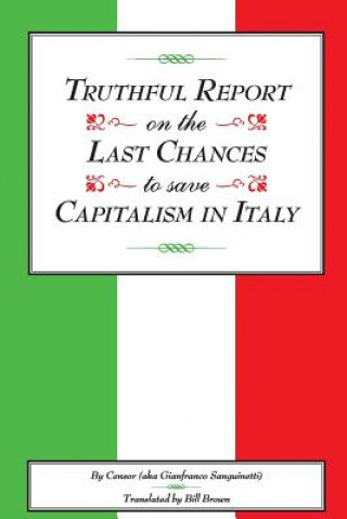 Kniha Truthful Report on the Last Chances to Save Capitalism in Italy Gianfranco Sanguinetti