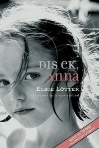 Kniha Dis Ek, Anna Elbie Lotter