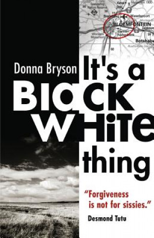 Książka It's a Black/White Thing Donna Bryson