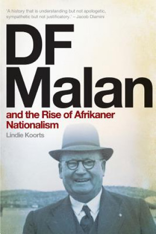 Könyv DF Malan and the Rise of Afrikaner Nationalism Lindie Koorts