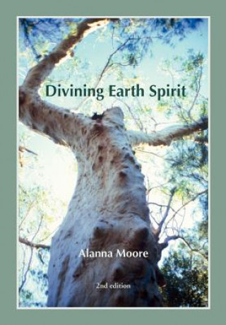 Kniha Divining Earth Spirit Alanna Moore