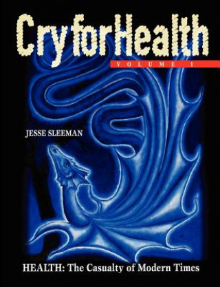 Книга Cry for Health, Volume 1, Health Jesse Sleeman