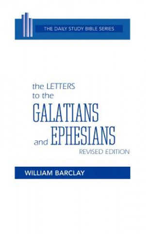 Carte Letters to the Galatians and Ephesians William Barclay