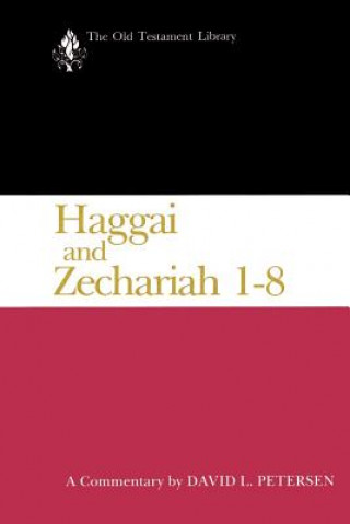 Kniha Haggai and Zechariah 1-8 David L. Petersen